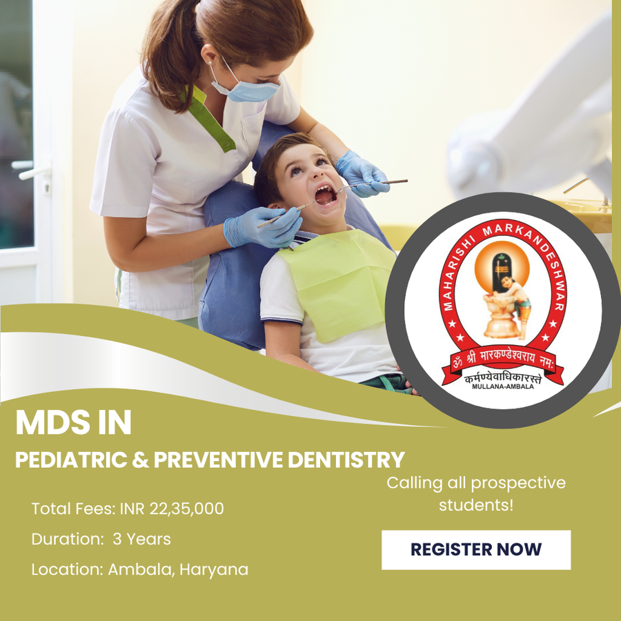 MDS in Pediatric & Preventive Dentistry at Maharishi Markandeshwar (Deemed To Be University), Ambala